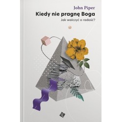 Kiedy nie pragnę Boga