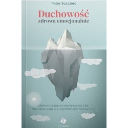 Duchowość zdrowa emocjonalnie Peter Scazzero motyleksiazkowe.pl