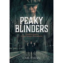 Peaky Blinders. Prawdziwa historia słynnych gangów Birminghamu