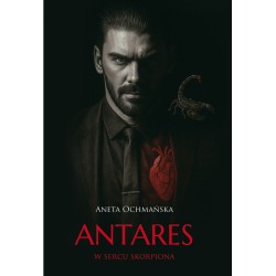 Antares. W sercu skorpiona