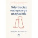 Gdy tracisz najlepszego przyjaciela. Jeannie Wycherley motyleksiazkowe.pl