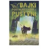 Bajki postnuklearnej pustyni