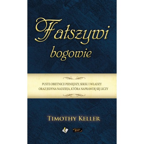 Fałszywi bogowie Timothy Keller motyleksiazkowe.pl