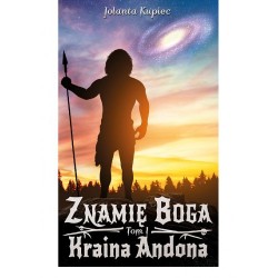 Znamię Boga. Tom 1 - Kraina Andona Jolanta Kupiec motyleksiazkowe.pl