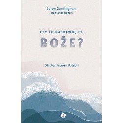 Czy to naprawdę Ty, Boże?