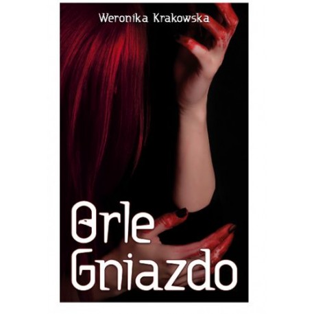 Orle Gniazdo Weronika Krakowska motyleksiazkowe.pl