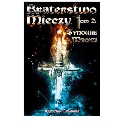 Braterstwo Mieczy. Tom 2: Synowie Mroku