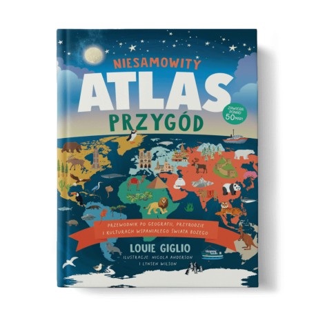 Niesamowity atlas przygód Louie Giglio motyleksiazkowe.pl