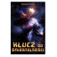 Klucz do śmiertelności Krzysztof Rypuła motyleksiazkowe.pl
