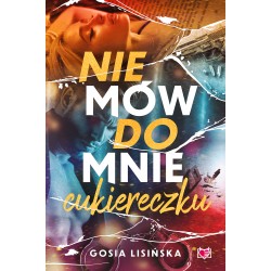 Nie mów do mnie "cukiereczku"