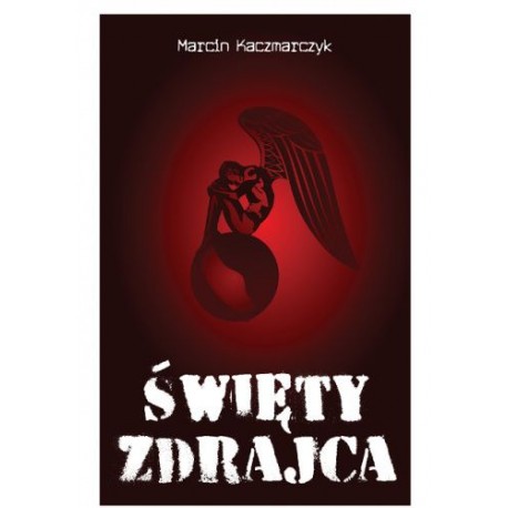 Święty zdrajca Marcin Kaczmarczyk motyleksiazkowe.pl