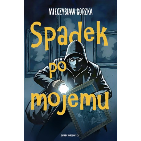 Spadek po mojemu Mieczysław Gorzka motyleksiazkowe.pl