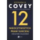 12 nieoczywistych praw sukcesu, o których nikt ci nie powiedział Stephen R. Covey motyleksiazkowe.pl