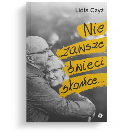 Nie zawsze świeci słońce… Lidia Czyż motyleksiazkowe.pl