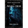 Okowy przeznaczenia. Tom I - Armia cieni