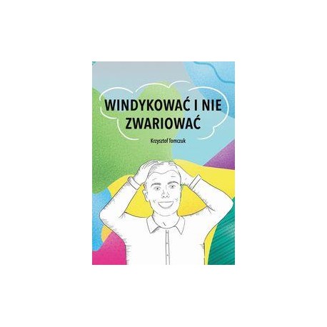 Windykować i nie zwariować Krzysztof Tomczuk motyleksiązkowe.pl