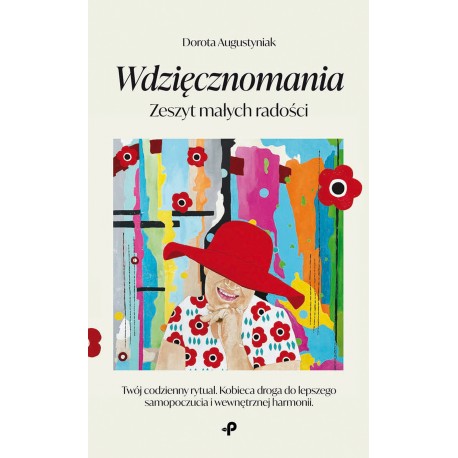 Wdzięcznomania. Zeszyt małych radości Dorota Augustyniak motyleksiazkowe.pl