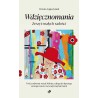 Wdzięcznomania. Zeszyt małych radości