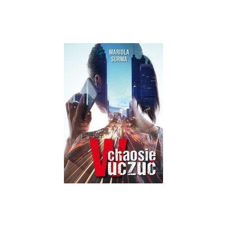 W chaosie uczuć Mariola Surma motyleksiazkowe.pl