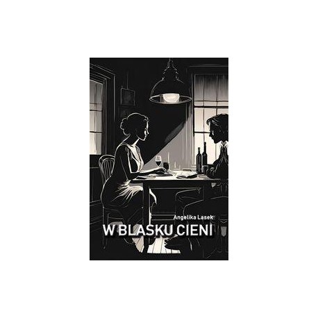 W blasku cieni Angelika Lasek motyleksiazkowe.pl