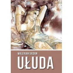 Ułuda Walerian Siedun motyleksiazkowe.pl