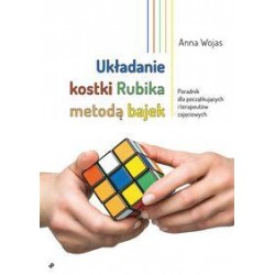 Układanie kostki Rubika metodą bajek. Poradnik dla początkujących i terapeutów zajęciowych motyleksiazkowe.pl