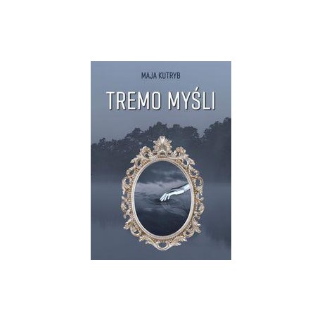 Tremo myśli Maja Kutryb motyleksiazkowe.pl