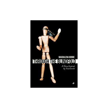Through the blindfold. A story inspired by true events Bobbe Magdalena motyleksiazkowe.pl