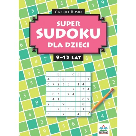Super sudoku dla dzieci 9-12 lat Gabriel Rusin motyleksiazkowe.pl