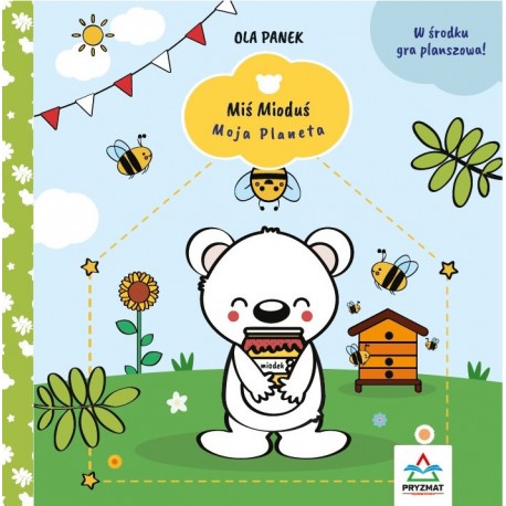 Miś Mioduś. Moja Planeta Ola Panek motyleksiazkowe.pl