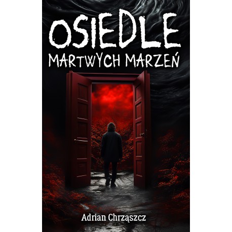 Osiedle martwych marzeń Adrian Chrząszcz motyleksiazkowe.pl