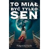To miał być tylko sen