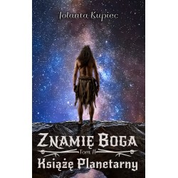 Znamię Boga. Tom 2 Książę Planetarny Jolanta Kupiec motyleksiazkowe.pl