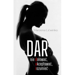 Dar. Nie dołować, akceptować, rozumieć