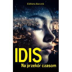 Idis. Na przekór czasom