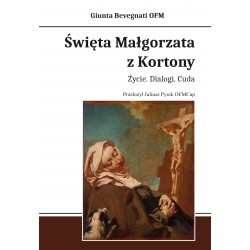 Święta Małgorzata z Kortony. Życie. Dialogi. Cuda