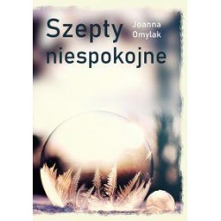 Szepty niespokojne Joanna Omylak motyleksiazkowe.pl