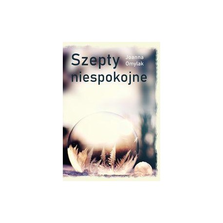 Szepty niespokojne Joanna Omylak motyleksiazkowe.pl
