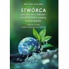 Stwórca dał nam moc kreacji – kreujmy dobro i pokój, a zwyciężymy