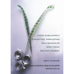Bohaterowie moich filmów. Spotkania cd. Ignacy Szczepański motyleksiazkowe.pl