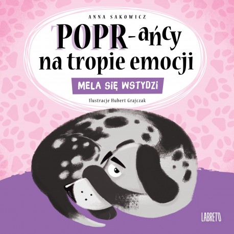 POPR-ańcy na tropie emocji. Mela się wstydzi Anna Sakowicz motyleksiazkowe.pl