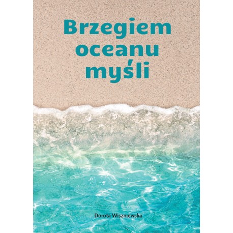 Brzegiem oceanu myśli Dorota Wiszniewska motyleksiazkowe.pl