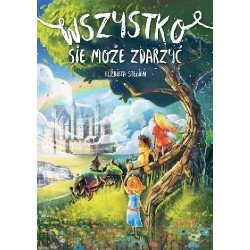 Wszystko się może zdarzyć Elżbieta Stępień motyleksiazkowe.pl
