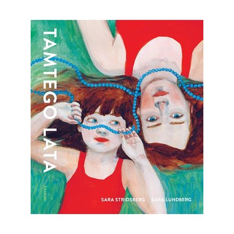 Tamtego lata Sara Stridsberg Sara Lundberg motyleksiazkowe.pl