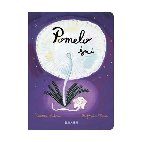 Pomelo śni Ramona Bădescu Benjamin Chaud motyleksiazkowe.pl