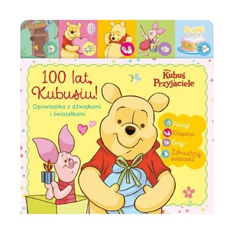 100 lat Kubusiu. Opowiastka z dźwiękami i światełkami. Disney Kubuś i przyjaciele motyleksiazkowe.pl