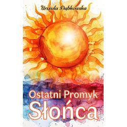 OSTATNI PROMYK SŁOŃCA