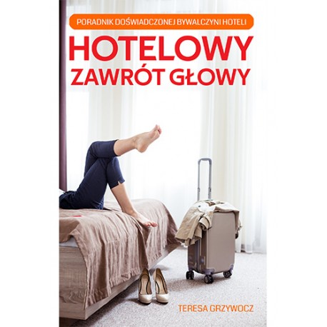 Hotelowy zawrót głowy Teresa Grzywocz motyleksiazkowe.pl