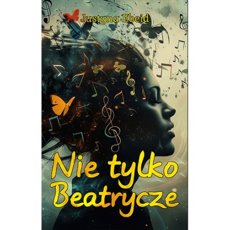 Nie tylko Beatrycze Justyna Ebeid motyleksiazkowe.pl