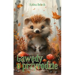 Gawędy o przyrodzie Kalina Beluch motyleksiazkowe.pl